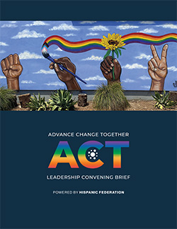 Advance Change Together: ACT Leadership Convening Brief