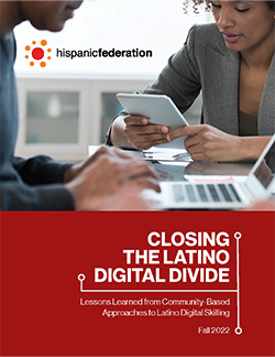 Closing the Latino Digital Divide: Lessons Learned from Community-Based Approaches to Latino Digital Skilling